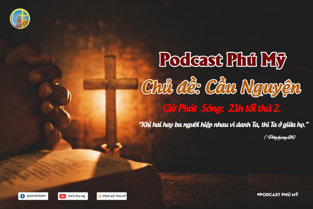 PODCAST PHÚ MỸ- CHỦ ĐỀ: "CẦU NGUYỆN