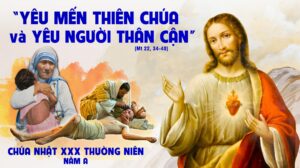 Lời Chúa mỗi ngày - Yêu với trọn cả con tim (Chúa nhật 30 thường niên – Năm A)