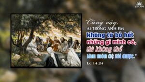 Lời Chúa mỗi ngày - Từ bỏ hết (Thứ tư Tuần 31 Thường niên)