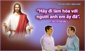 Lời Chúa mỗi ngày - Làm hòa (Thứ Sáu, Tuần 1 Mùa Chay)